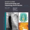 Mayo Clinic Gastroenterology and Hepatology Board Review (Mayo Clinic Scientific Press) 6th Edition-Original PDF