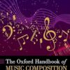 The Oxford Handbook of Music Composition Pedagogy (OXFORD HANDBOOKS SERIES) -Original PDF