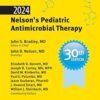 2024 Nelson’s Pediatric Antimicrobial Therapy 30th Edition-Original PDF