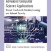 Advanced Computer Science Applications: Recent Trends in AI, Machine Learning, and Network Security -Original PDF