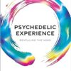 Psychedelic Experience: Revealing the Mind -Original PDF