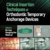 Clinical Insertion Techniques of Orthodontic Temporary Anchorage Devices-Original PDF