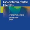 Endometriosis-related Infertility: A Comprehensive Manual -EPUB