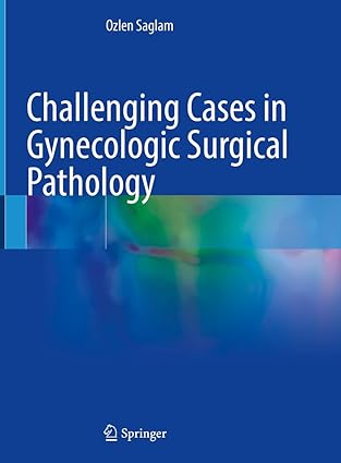 Challenging Cases in Gynecologic Surgical Pathology -EPUB