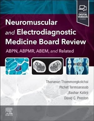 Neuromuscular and Electrodiagnostic Medicine Board Review -Original PDF