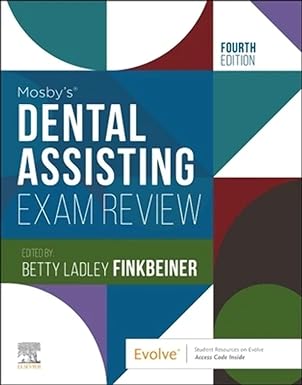 Mosby's Dental Assisting Exam Review (Review Questions and Answers for Dental Assisting) 4th edition-Original PDF