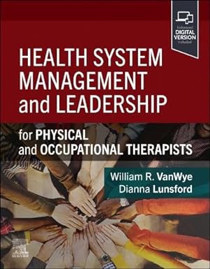 Health System Management and Leadership: for Physical and Occupational Therapists -Original PDF