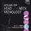 Atlas of Head and Neck Pathology (Atlas of Surgical Pathology) 4th Edition-Original PDF