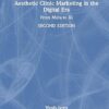 Aesthetic Clinic Marketing in the Digital Age: From Meta to AI 2nd Edition-Original PDF