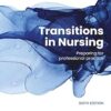 Transitions in Nursing : Preparing for Professional Practice 6th Edition-Original PDF