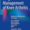 Surgical Management of Knee Arthritis: Advances in Technique and Technology -EPUB