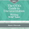 The OTA’s Guide to Documentation: Writing SOAP Notes 5th Edition-Original PDF