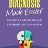 Diagnosis Made Easier: Principles and Techniques for Mental Health Clinicians 3rd edition-Original PDF