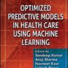 Optimized Predictive Models in Health Care Using Machine Learning -Original PDF