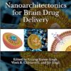 Nanoarchitectonics for Brain Drug Delivery (Advances in Bionanotechnology) -Original PDF