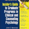 Insider’s Guide to Graduate Programs in Clinical and Counseling Psychology: 2024/2025 Edition -Original PDF