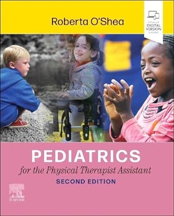 Pediatrics for the Physical Therapist Assistant 2nd edition-Original PDF