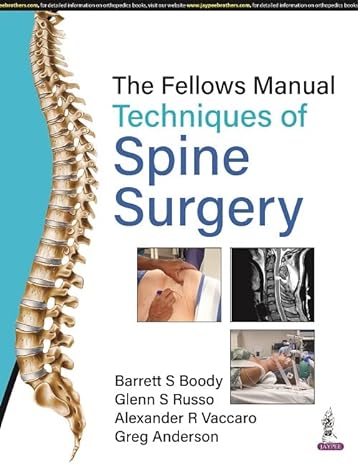 The Fellows Manual Techniques of Spine Surgery -Converted PDF