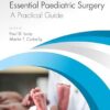 Essential Paediatric Surgery: A Practical Guide -Original PDF