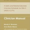 Anxiety and Related Disorders Interview Schedule for DSM-5, Child and Parent Version: Clinician Manual (PROGRAMS THAT WORK) -Original PDF