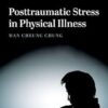 Posttraumatic Stress in Physical Illness -Original PDF