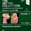 The Netter Collection of Medical Illustrations: Integumentary System, Volume 4 (Netter Green Book Collection) 3rd Edition-Original PDF