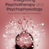 Integrating Psychotherapy and Psychophysiology: Theory, Assessment, and Practice -Original PDF