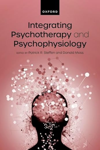 Integrating Psychotherapy and Psychophysiology: Theory, Assessment, and Practice -Original PDF
