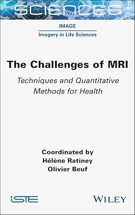 The Challenges of MRI: Techniques and Quantitative Methods for Health -Original PDF
