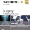 Crash Course Surgery: For UKMLA and Medical Exams 4th Edition-Original PDF
