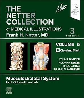 The Netter Collection of Medical Illustrations: Musculoskeletal System, Volume 6, Part II - Spine and Lower Limb (Netter Green Book Collection) 3rd Edition-Original PDF