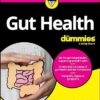 Gut Health For Dummies (For Dummies: Learning Made Easy) -Original PDF