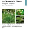 Advances in Medicinal and Aromatic Plants: Production, Processing, and Pharmaceutics, 2-volume set -Original PDF