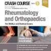 Crash Course Rheumatology and Orthopaedics: For UKMLA and Medical Exams 5th Edition-Original PDF