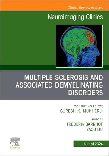 Multiple Sclerosis and Associated Demyelinating Disorders, An Issue of Neuroimaging Clinics of North America (Volume 34-3) (The Clinics: Radiology, Volume 34-3) -Original PDF