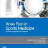 Knee Pain in Sports Medicine: Essentials of Diagnosis and Treatment -True PDF