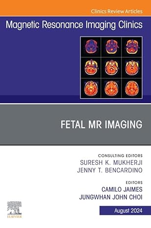Fetal MRI, An Issue of Magnetic Resonance Imaging Clinics of North America, (The Clinics: Radiology) -Original PDF