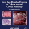 Case-Based Practical Training of Colposcopy and Cervical Pathology: With Diagrams and Images -Original PDF