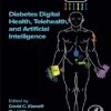 Diabetes Digital Health, Telehealth, and Artificial Intelligence -True PDF