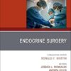Endocrine Surgery, An Issue of Surgical Clinics, E-Book (The Clinics: Surgery) -Original PDF