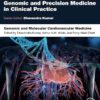 Genomic and Molecular Cardiovascular Medicine (Genomic and Precision Medicine in Clinical Practice) -True PDF