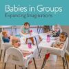 Babies in Groups: Expanding Imaginations -True PDF