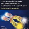 Fundamental Principles of Oxidative Stress in Metabolism and Reproduction: Prevention and Management True PDF