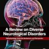 A Review on Diverse Neurological Disorders: Pathophysiology, Molecular Mechanisms, and Therapeutics -True PDF