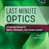 Last-Minute Optics: A Concise Review of Optics, Refraction, and Contact Lenses 3rd Edition-Original PDF