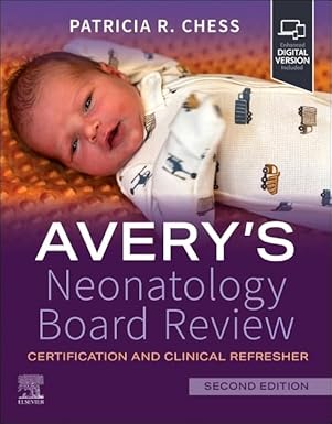 Avery's Neonatology Board Review: Certification and Clinical Refresher2nd Edition -Original PDF