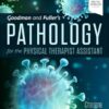 Goodman and Fuller’s Pathology for the Physical Therapist Assistant 3rd edition-Original PDF