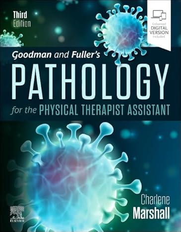 Goodman and Fuller’s Pathology for the Physical Therapist Assistant 3rd edition-Original PDF