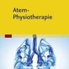 Atem-Physiotherapie (PHYSIOTHERAPIE-KG-MASSAGE – Fachbuch – Urban&Fischer-Verlag) (German Edition) -Original PDF