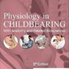 Physiology in Childbearing: With Anatomy and Related Biosciences 5th Edition-Original PDF